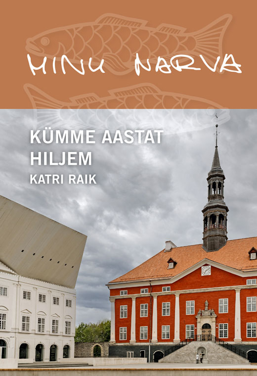 „Minu Narva. Kümme aastat hiljem“